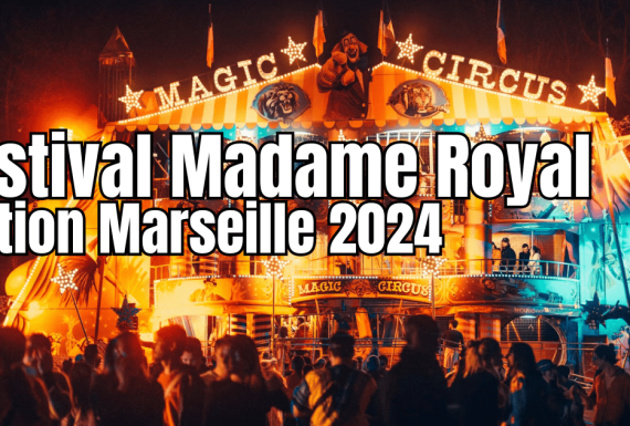 Festival Madame Loyal Marseille 2024