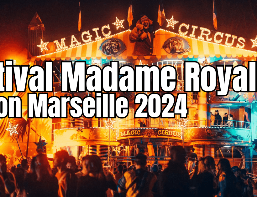 Festival Madame Loyal Marseille 2024