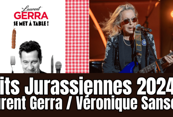 Festival des nuits jurassiennes 2024 avec Laurent Gerra et Véronique Sanson